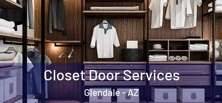  Closet Door Services Glendale - AZ