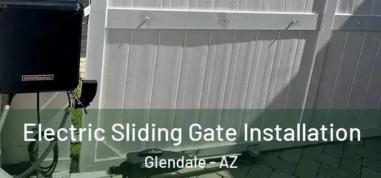  Electric Sliding Gate Installation Glendale - AZ