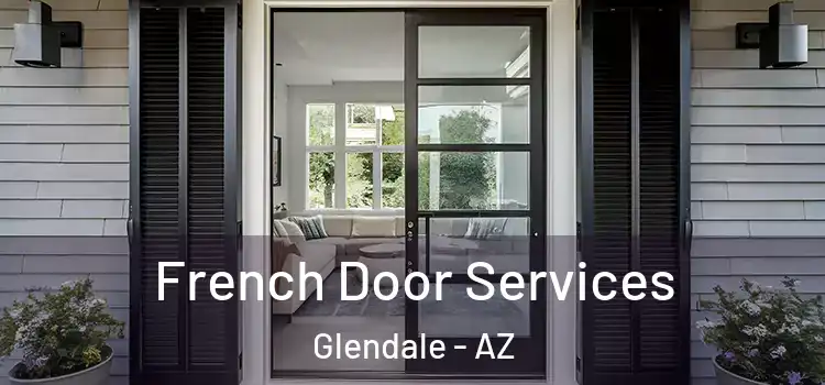 French Door Services Glendale - AZ